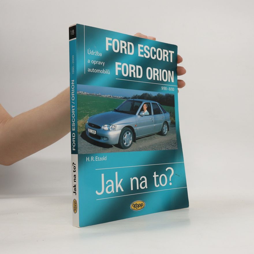 Hans-Rüdiger Etzold Údržba a opravy automobilů Ford Escort/Orion Limuzína/Turnier/Express