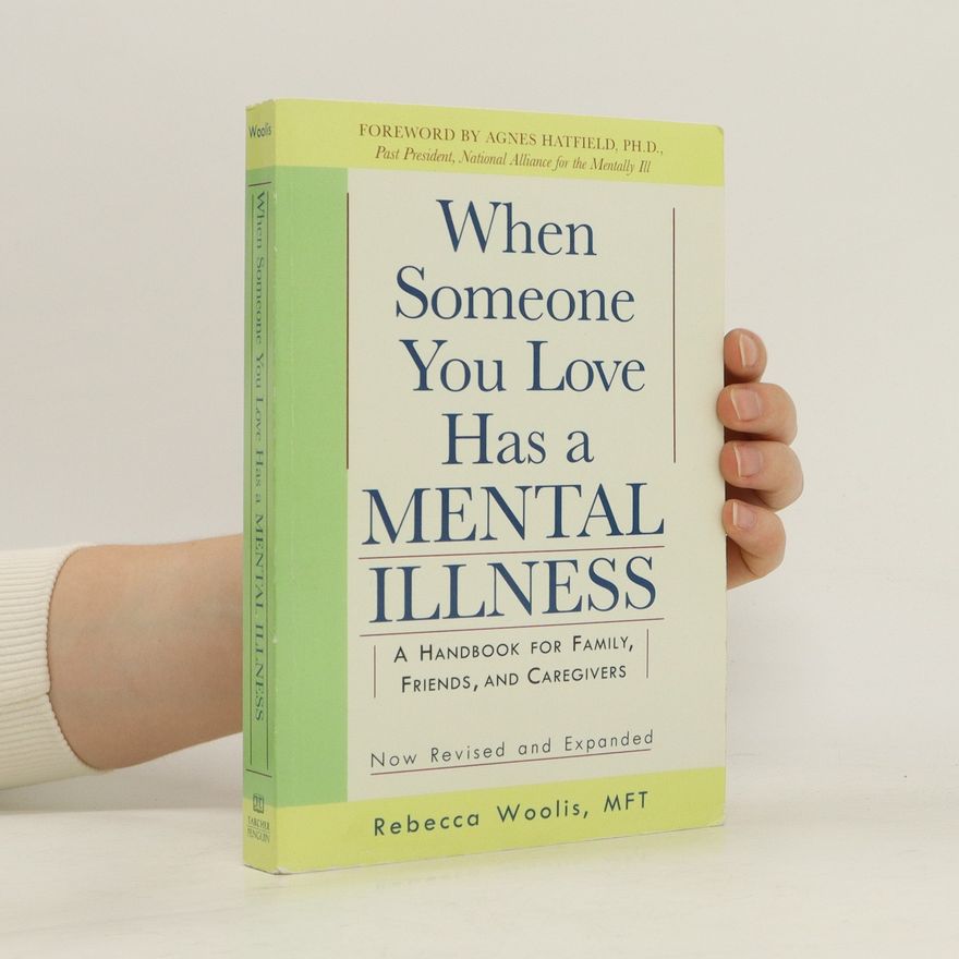 Rebecca Woolis When Someone You Love Has a Mental Illness