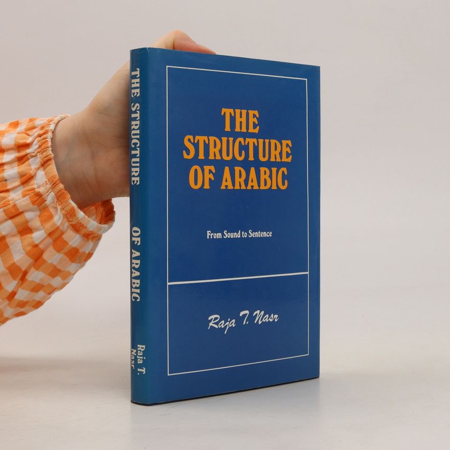 Raja T. Nasr The Structure of Arabic
