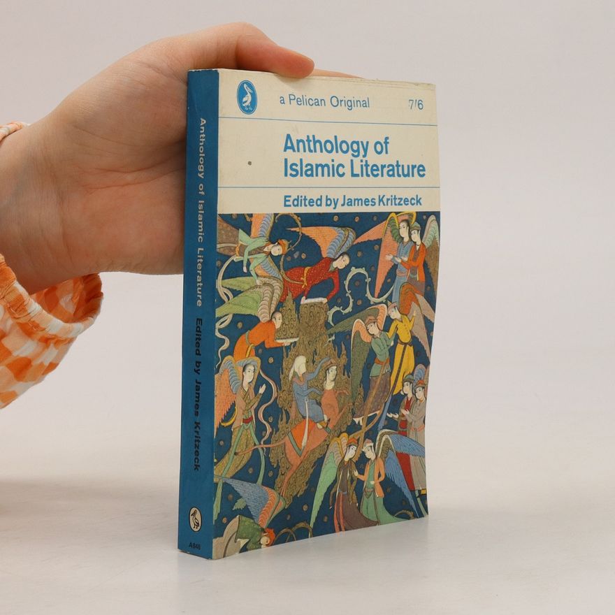James Kritzcek Anthology of Islamic Literature