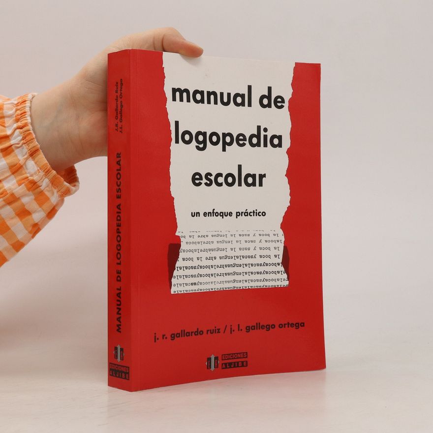 José Luis Gallego Ortega Manual de logopedia escolar