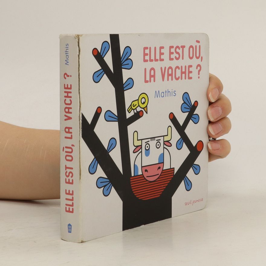 Mathis Elle est où, la vache ?