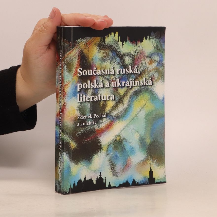 Zdeněk Pechal Současná ruská, polská a ukrajinská literatura