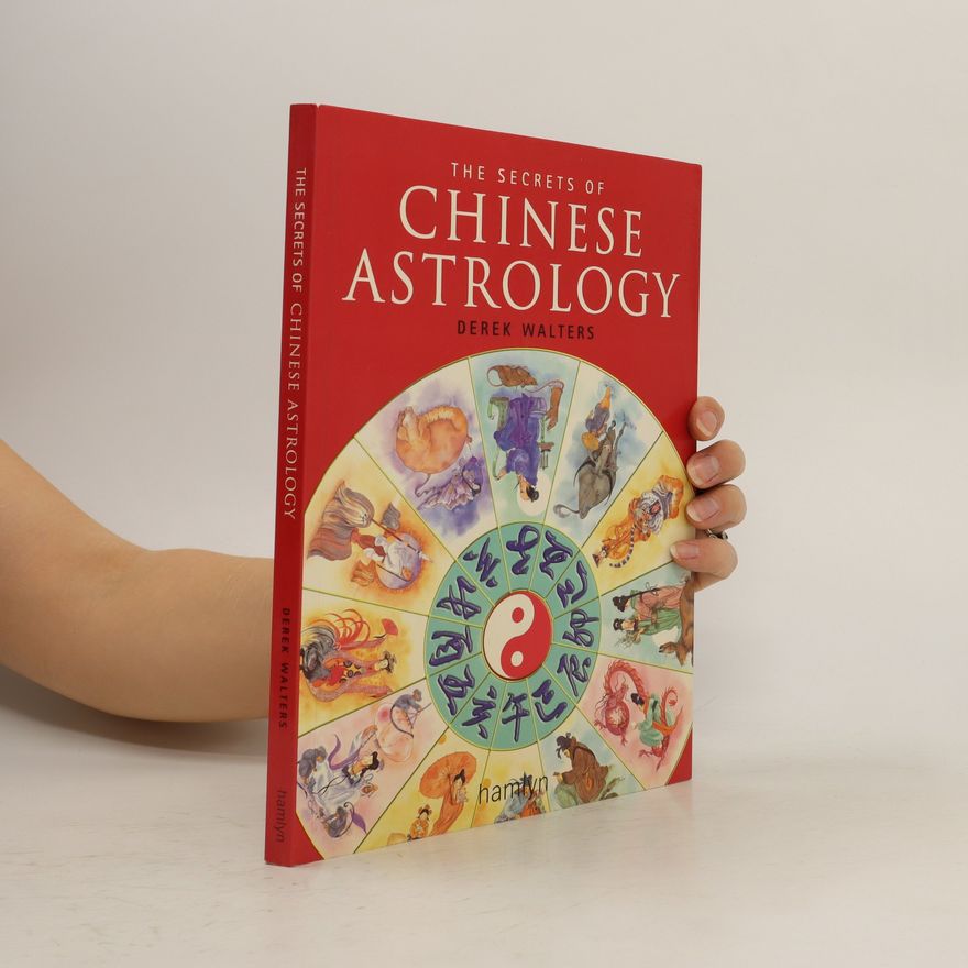 Derek Walters The Secrets of Chinese Astrology