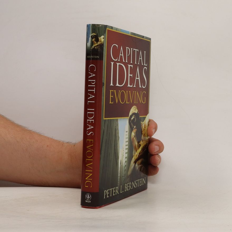 Peter L. Bernstein Capital Ideas Evolving