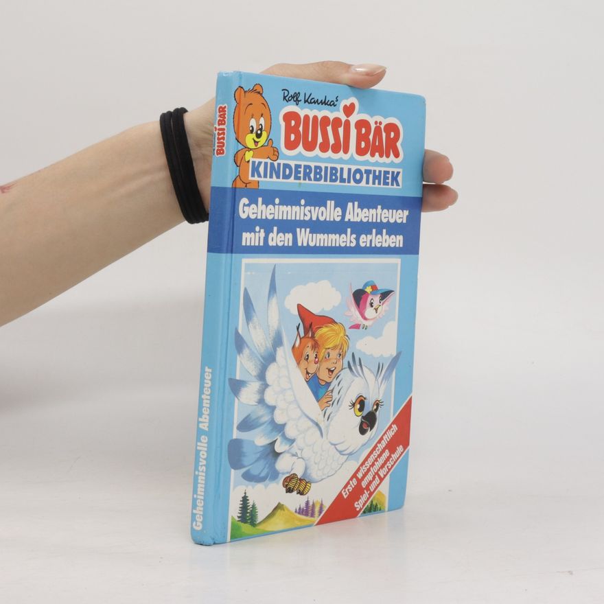 Rolf Kauka Bussi Bär. Geheimnisvolle Abenteuer mit den Wummels erleben