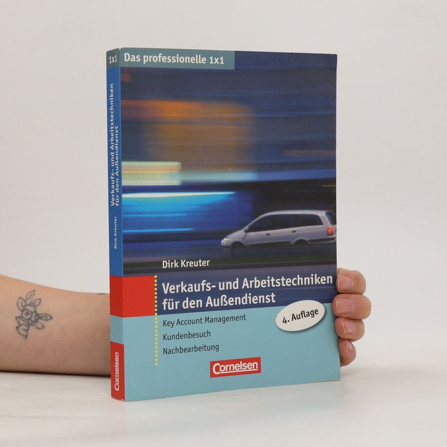 Dirk Kreuter Verkaufs- und Arbeitstechniken für den Außendienst