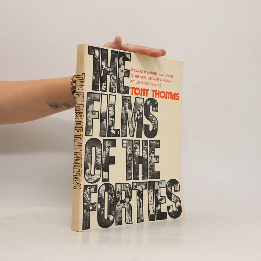 Tony Thomas The Films of the Forties