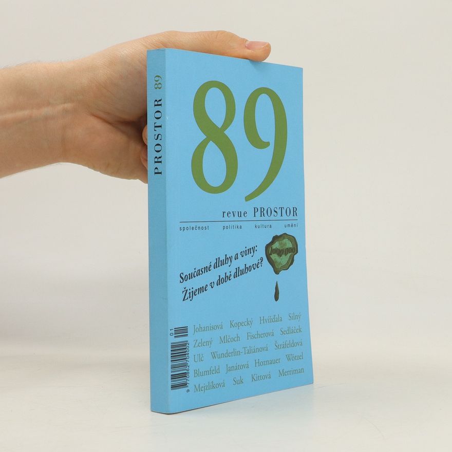 Various authors Revue Prostor 89. Současné dluhy a viny: Žijeme v době dluhové?