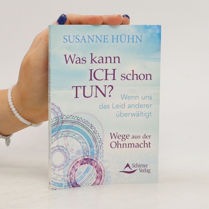 Susanne Hühn Was kann ich schon tun?