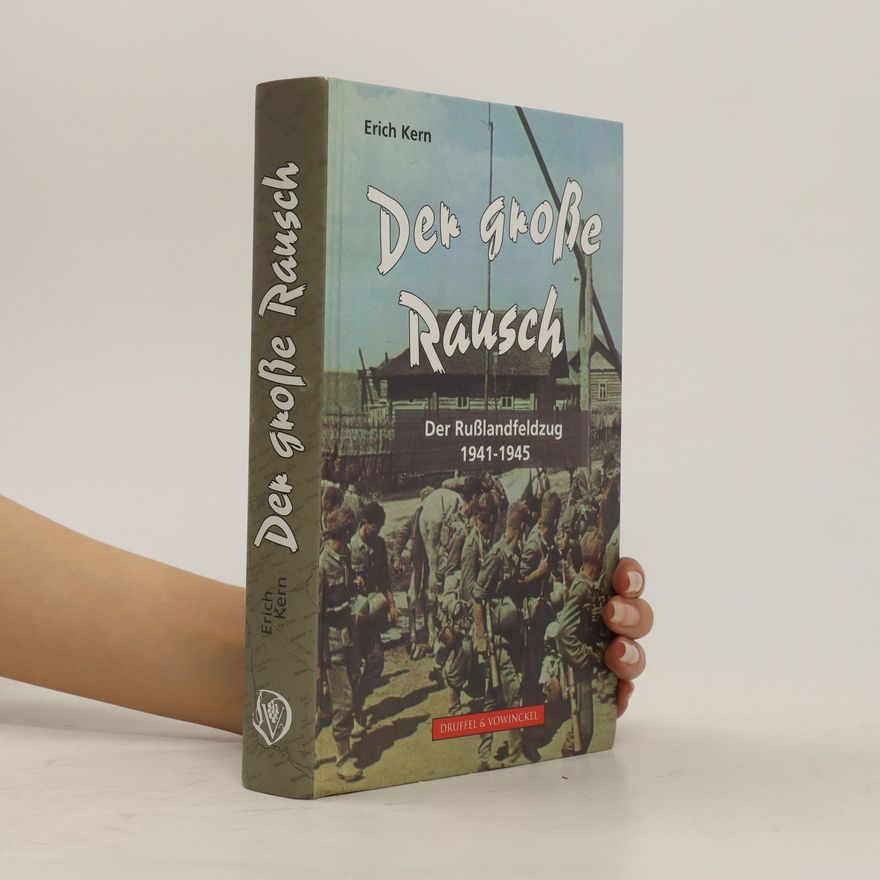 Erich Kern Der große Rausch