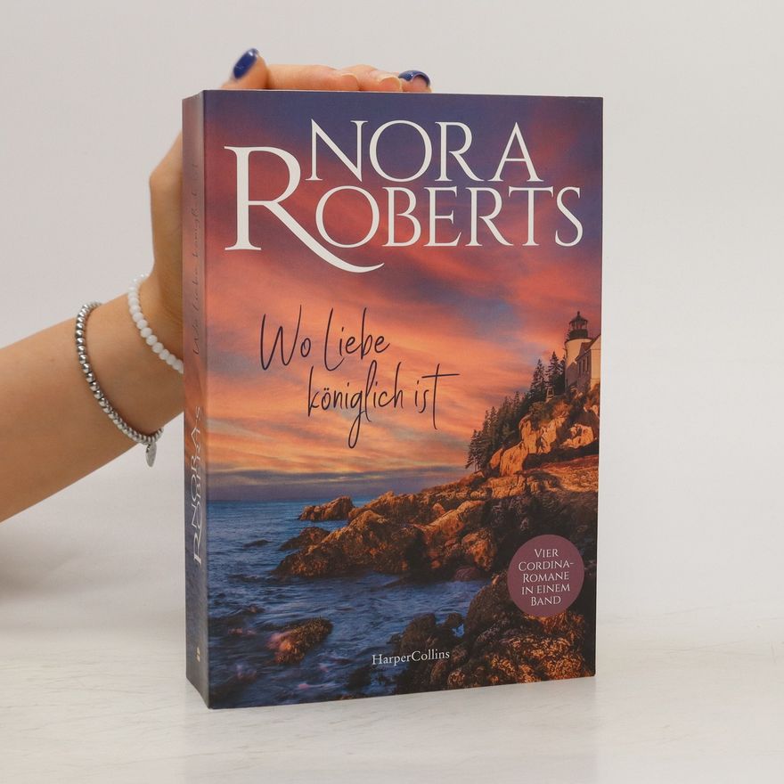 Nora Roberts Wo Liebe königlich ist