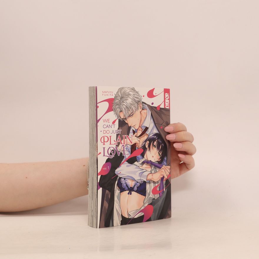 Mafuyu Mafuyu Fukita We Can't Do Just Plain Love, Volume 1