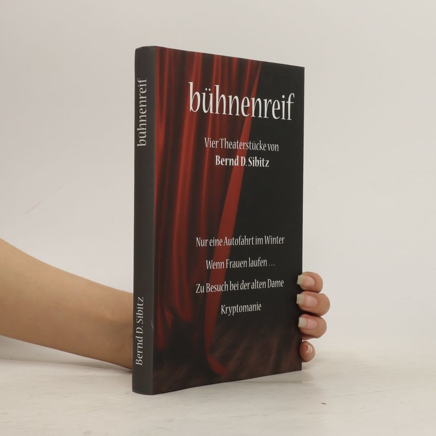 Bernd D. Sibitz Bühnenreif