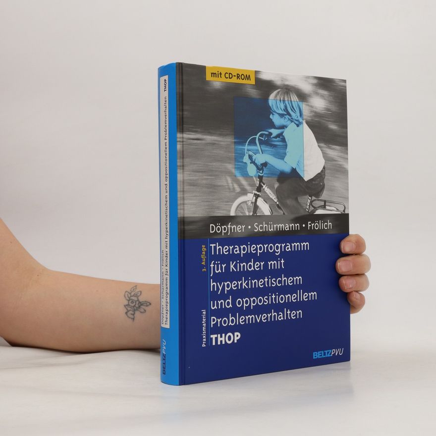 Manfred Döpfner Therapieprogramm für Kinder mit hyperkinetischem und oppositionellem Problemverhalten