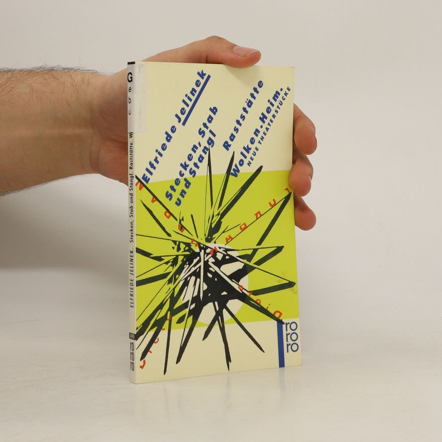 Elfriede Jelinek Stecken, Stab und Stangl