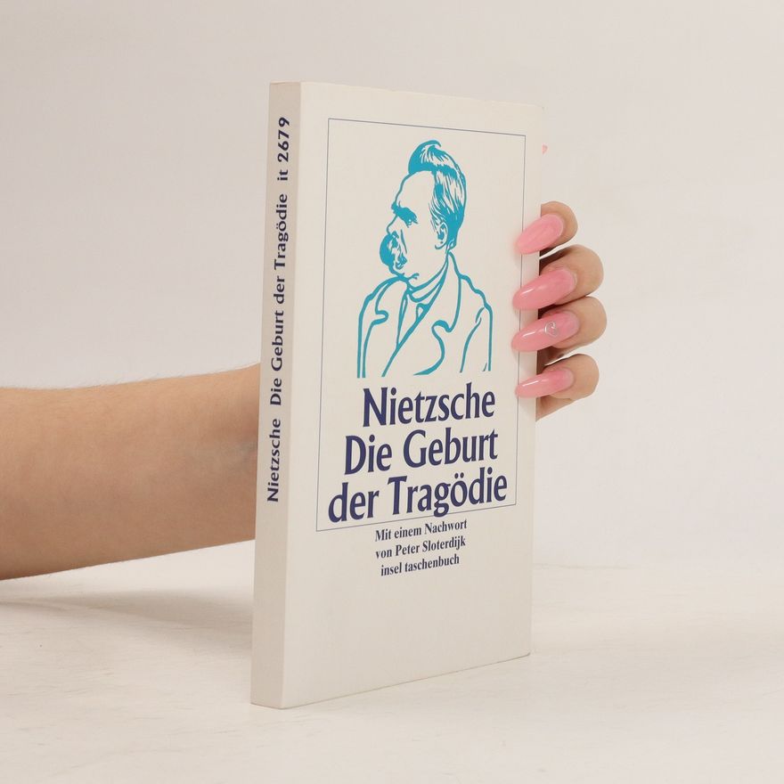 Friedrich Nietzsche Die Geburt der Tragödie