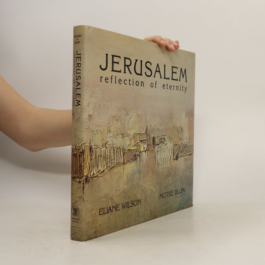 Eliane Wilson Jerusalem reflection of eternity
