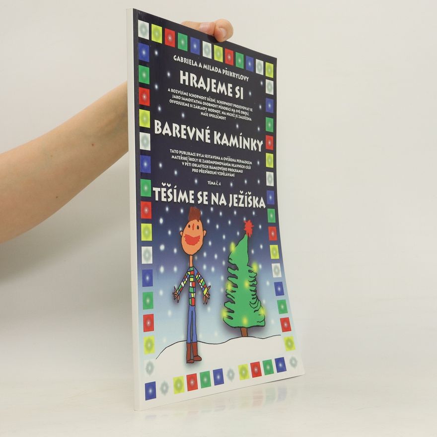 Milada Přikrylová Těšíme se na Ježíška : tématický blok Hrajeme si od jara do zimy, 4. téma