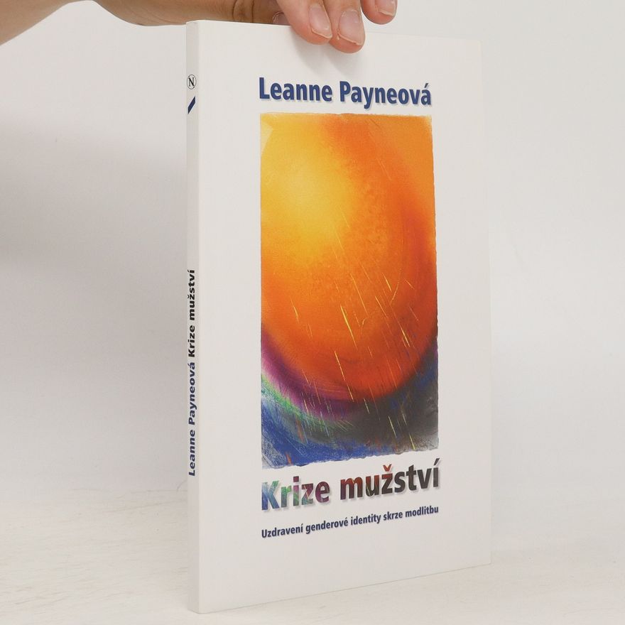 Leanne Payne Krize mužství