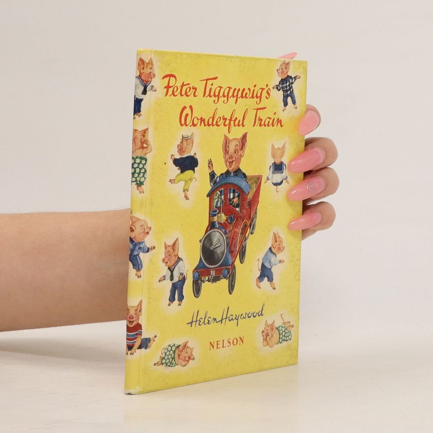 Helen Hayeseed Peter Tiggywig's Wonderful Train