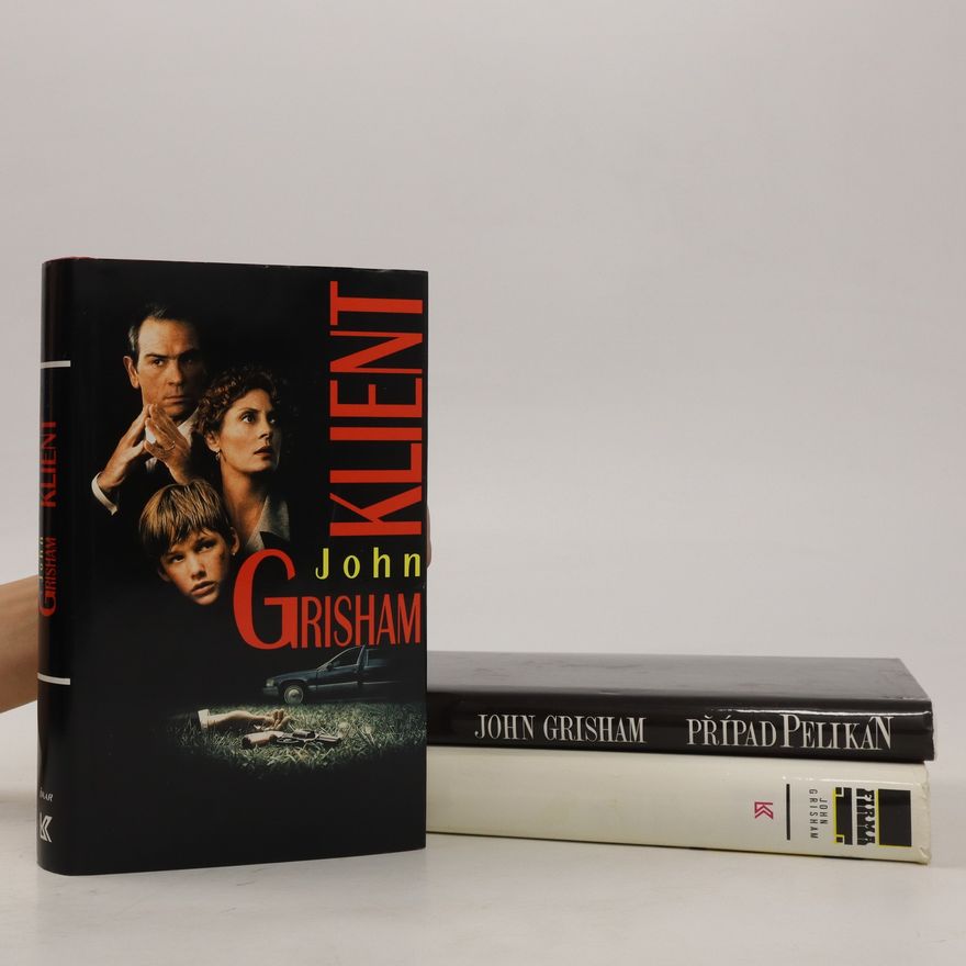 John Grisham Klient. Případ Pelikán. Firma.