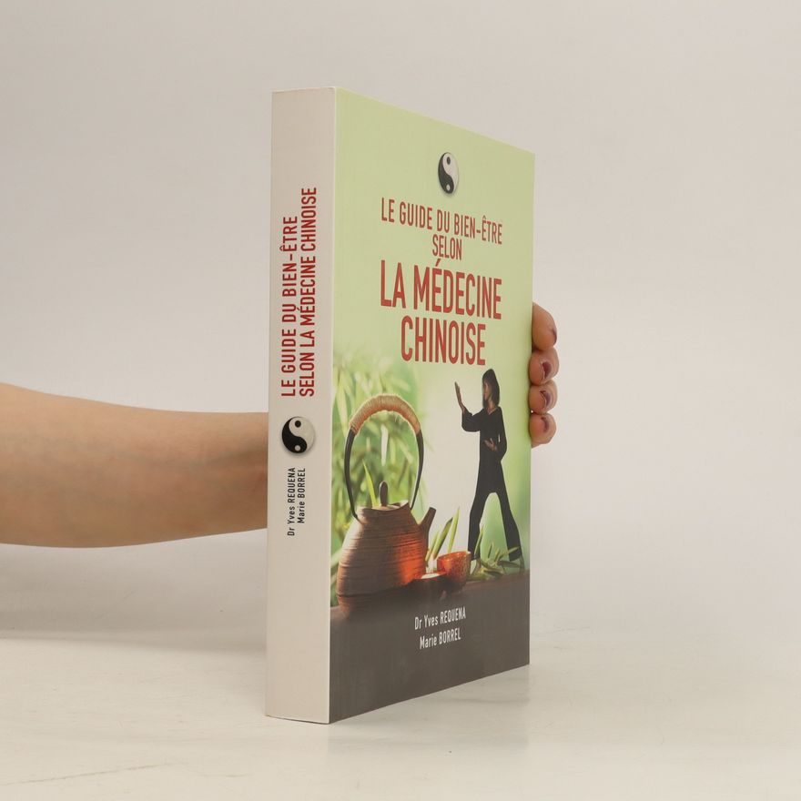 Yves Réquéna Le guide du bien-être selon la médecine chinoise
