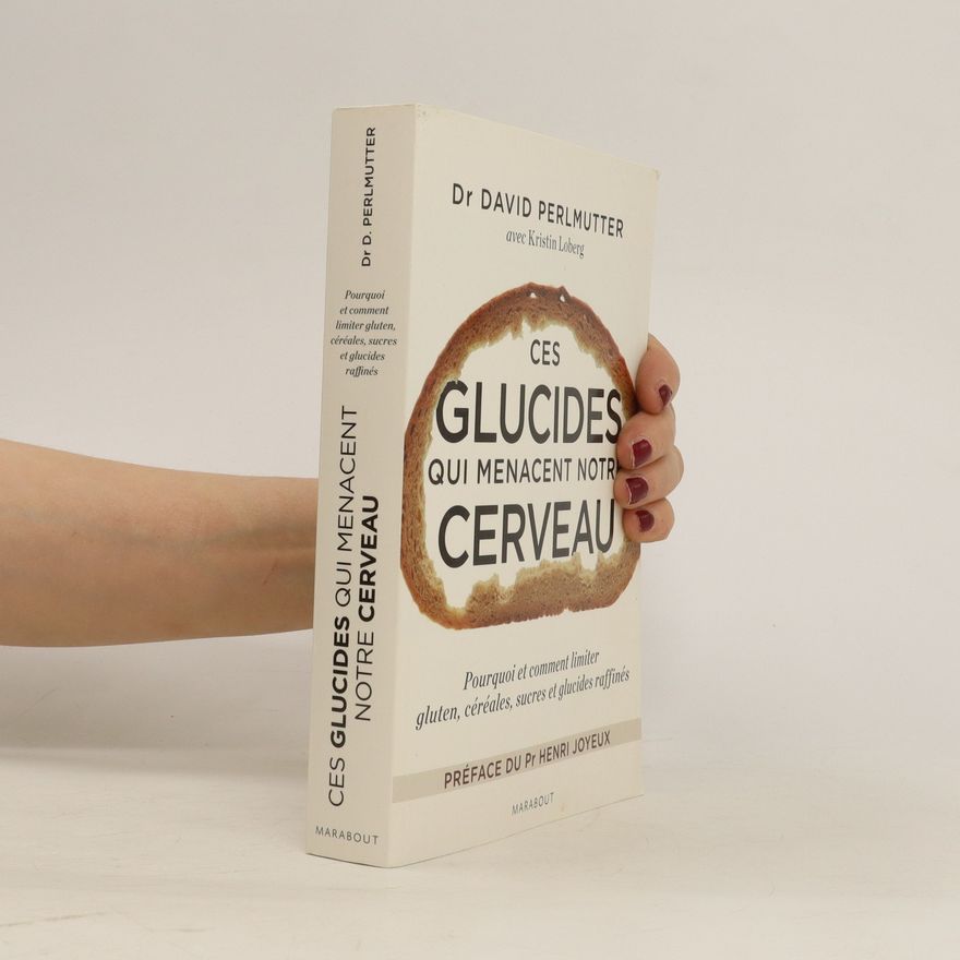 David Perlmutter Ces glucides qui menacent notre cerveau
