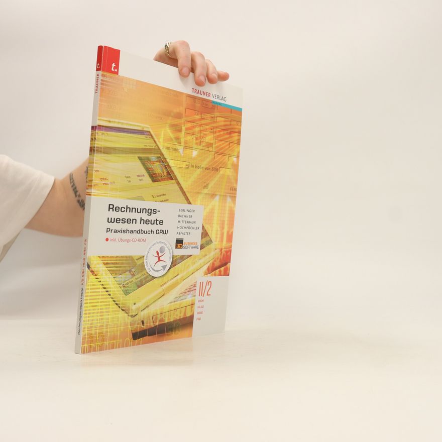 Autorenkollektiv Rechnungswesen heute. Praxishandbuch CRW II/2