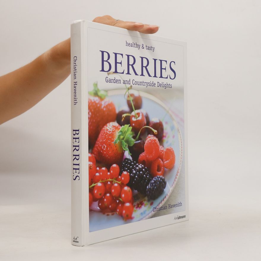 Christian Havenith Berries : garden and countryside delights