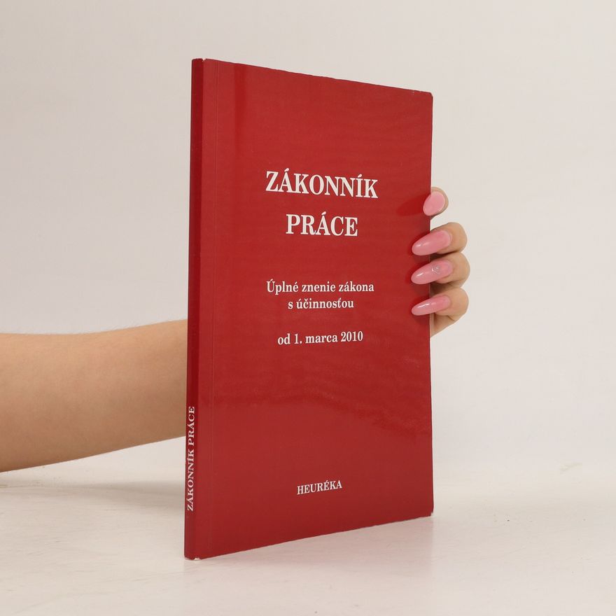 Kolektiv autorů Zákonník práce. Úplné znenie zákona s účinnosťou od 1. marca 2010