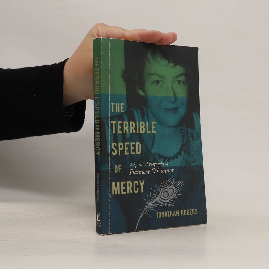 Jonathan Rogers The Terrible Speed of Mercy