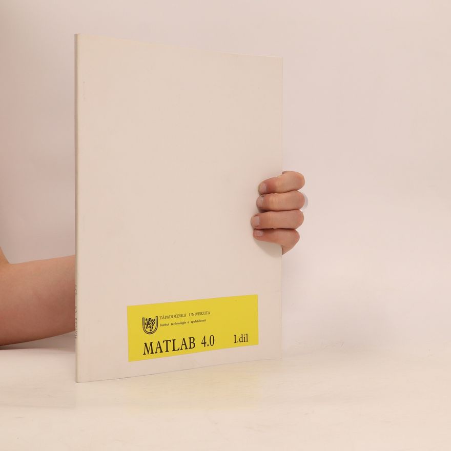 Blanka Heringová Matlab 4.0. Popis grafického systému, grafická nadstavba a práce se soubory. Díl I, Uživatelský manuál
