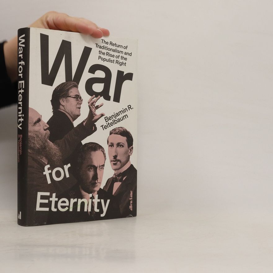 Benjamin R. Teitelbaum War for Eternity