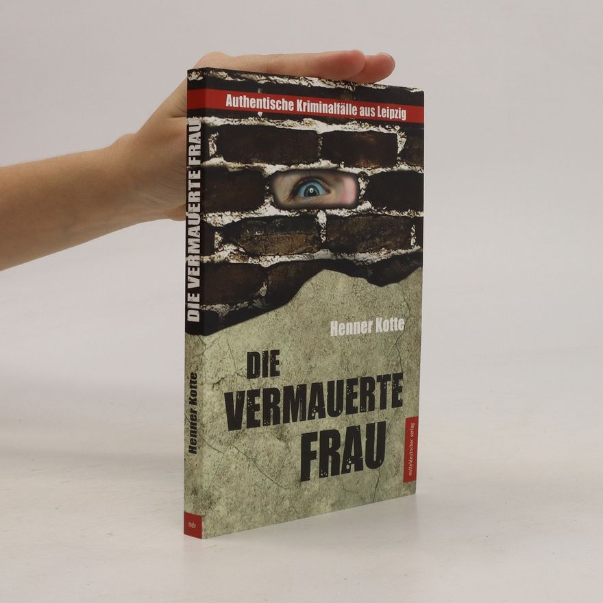 Henner Kotte Die vermauerte Frau