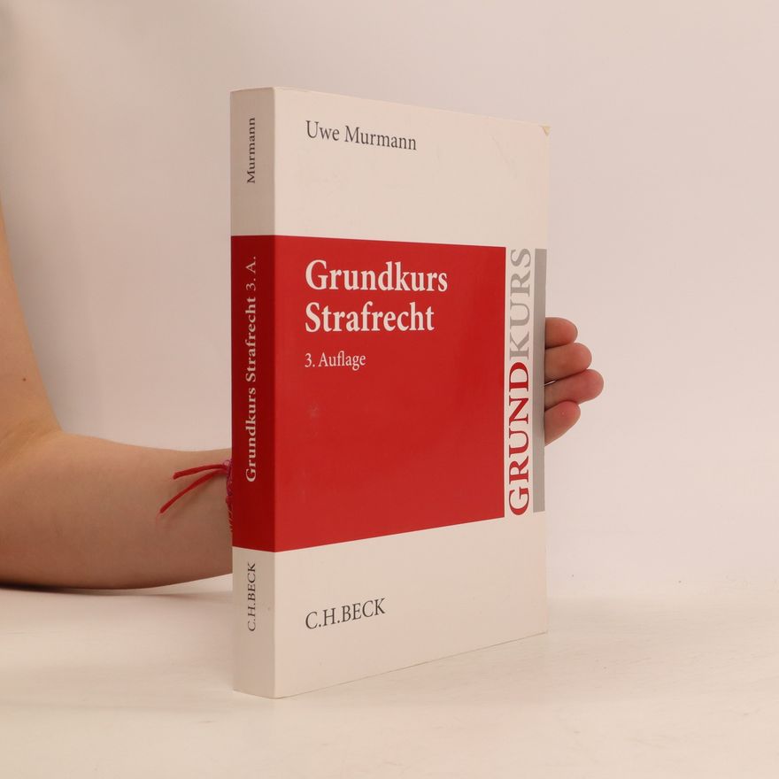 Uwe Murmann Grundkurs Strafrecht