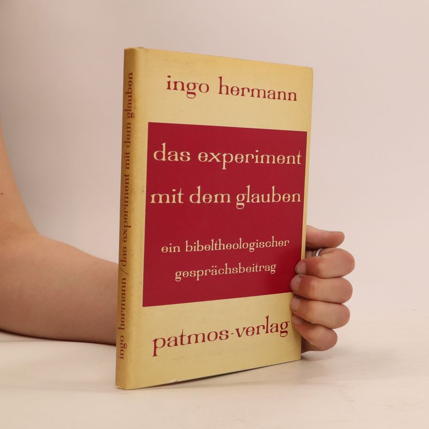 Ingo Hermann Das Experiment mit dem Glauben