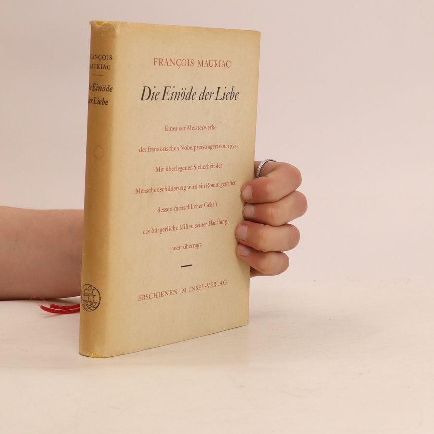 François Mauriac Die Einöde der Liebe