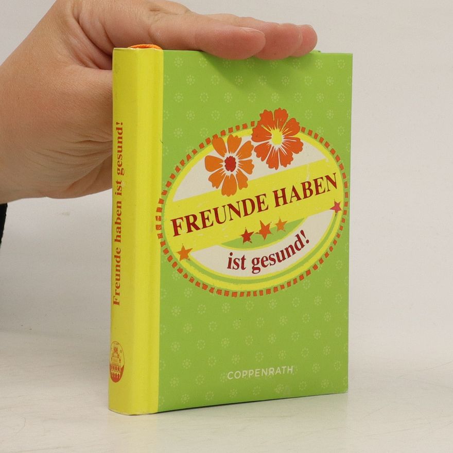 Various authors Freunde Haben ist gesund!