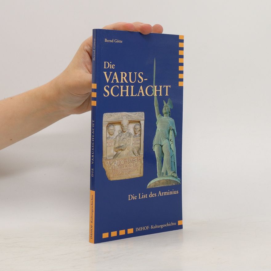 Bernd Götte Die Varusschlacht