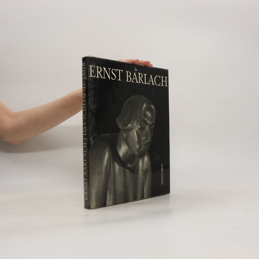 Ernst Barlach Das Schlimme Jahr
