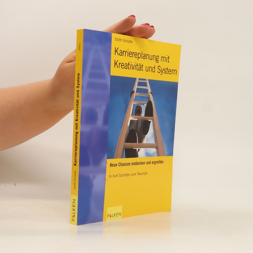 Edith Schütte Karriereplanung mit Kreativität und System