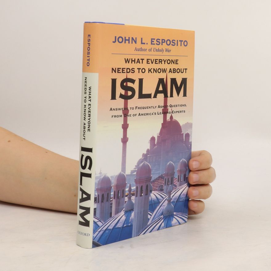 John Louis Esposito What Everyone Needs to Know about Islam