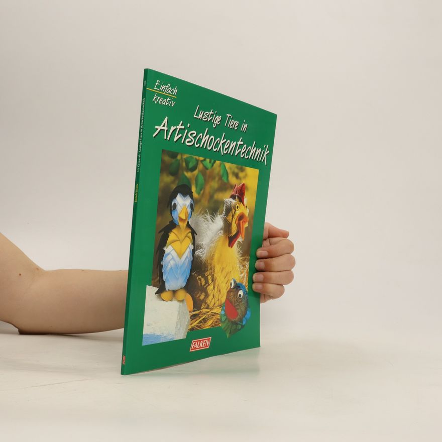 Autorenkollektiv Lustige Tiere in Artischockentechnik