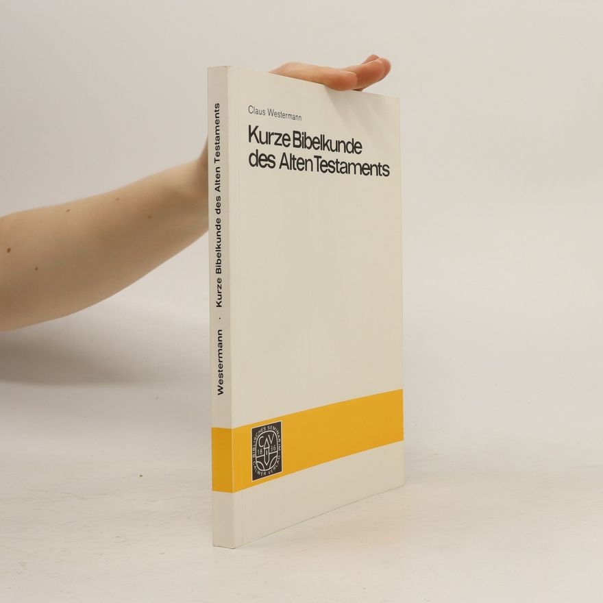 Claus Westermann Kurze Bibelkunde des Alten Testaments