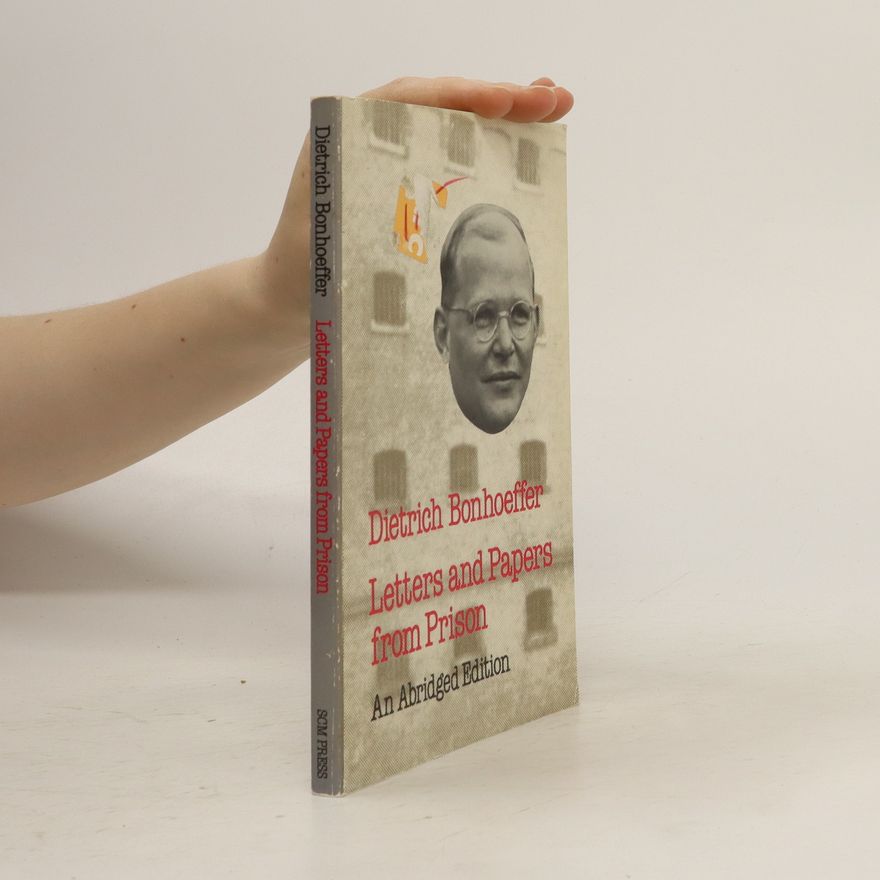 Dietrich Bonhoeffer Letters and Papers from Prison