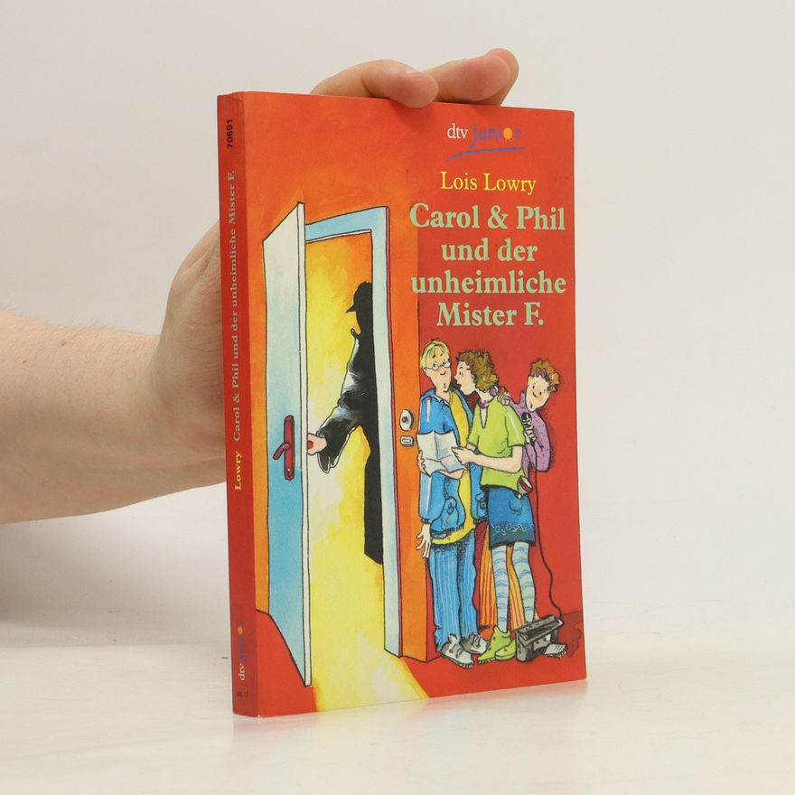 Lois Lowry Carol & Phil und der unheimliche Mister F.