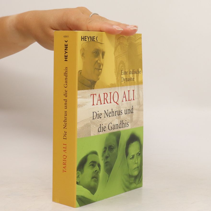 Tariq Ali Die Nehrus und die Gandhis