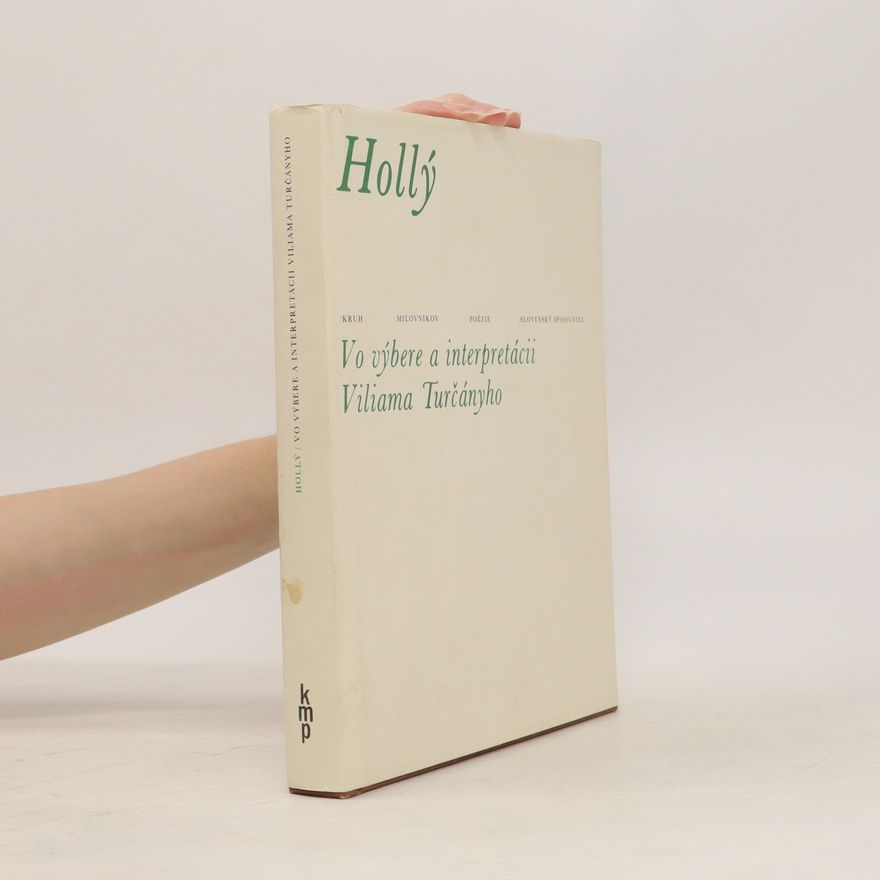 Ján Hollý Hollý. Vo výbere a interpretácii Viliama Turčányho