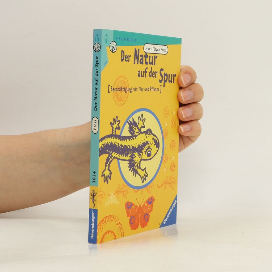 Hans Jürgen Press Der Natur auf der Spur